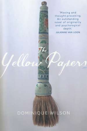 Alison Broinowski reviews &#039;The Yellow Papers&#039; by Dominique Wilson