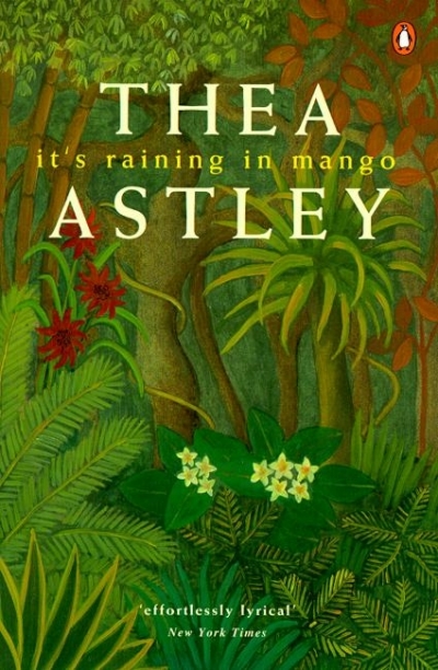 Inez Baranay reviews 'It’s Raining in Mango' by Thea Astley