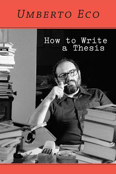 Gillian Dooley reviews &#039;How to Write a Thesis&#039; by Umberto Eco, translated by Caterina Mongiat Farina and Geoff Farina