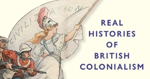 Zoë Laidlaw reviews ‘The Truth About Empire: Real histories of British colonialism’ edited by Alan Lester