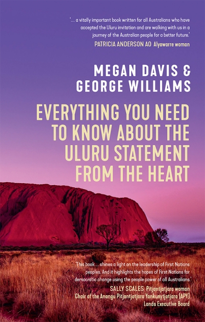 Kevin Bell reviews &#039;Everything You Need to Know About the Uluru Statement from the Heart&#039; by Megan Davis and George Williams