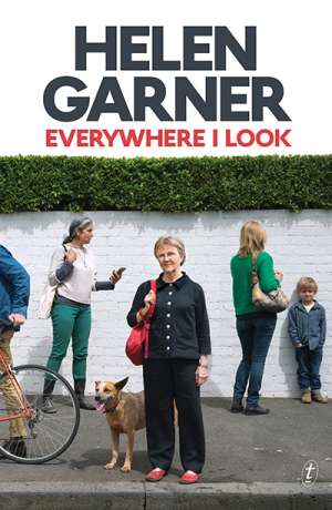 Jill Jones reviews &#039;Everywhere I Look&#039; by Helen Garner
