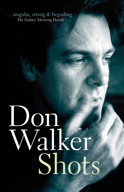 Dean Biron reviews ‘Shots’ by Don Walker
