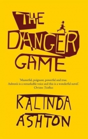 Georgina Arnott reviews 'The Danger Game' by Kalinda Ashton