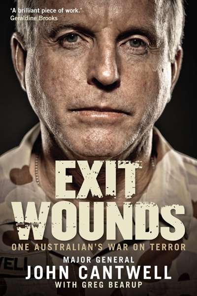 Nick Hordern reviews &#039;Exit Wounds: One Australian&#039;s War On Terror&#039; by John Cantwell with Greg Bearup