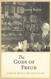 Kerryn Goldsworthy reviews 'The Gods of Freud: Sigmund Freud's art collection' by Janine Burke