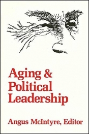 Max Teichmann reviews 'Ageing and Political Leadership' edited by Angus McIntyre