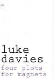 Anthony Lynch reviews 'Four Plots for Magnets' by Luke Davies