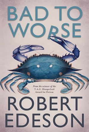 Barry Reynolds reviews &#039;Bad to Worse&#039; by Robert Edeson