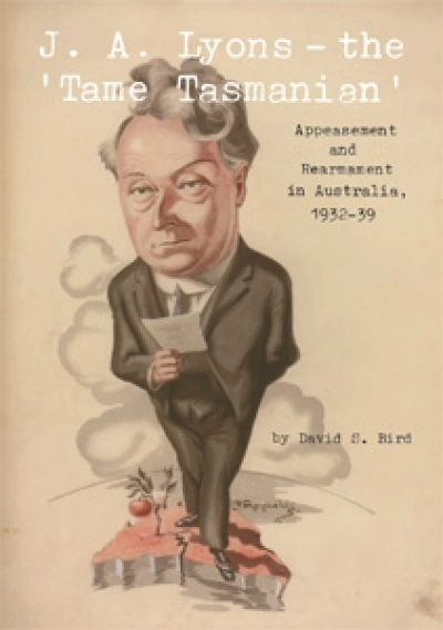 Ann Moyal reviews ‘J.A. Lyons – The Tame Tasmanian’ by David S. Bird and ‘Enid Lyons: Leading lady to a nation’ by Anne Henderson