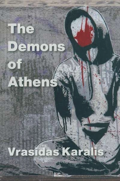 Kathryn Koromilas reviews &#039;The Demons of Athens&#039; by Vrasidas Karalis