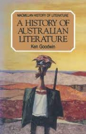 Mary Lord reviews 'A History of Australian Literature' by Ken Goodwin