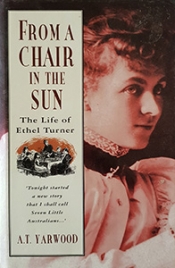 Cassandra Pybus reviews 'From a Chair in the Sun: The life of Ethel Turner' by A.T. Yarwood