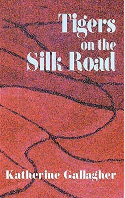 Diane Fahey reviews &#039;Tigers on the Silk Road&#039; by Katherine Gallagher