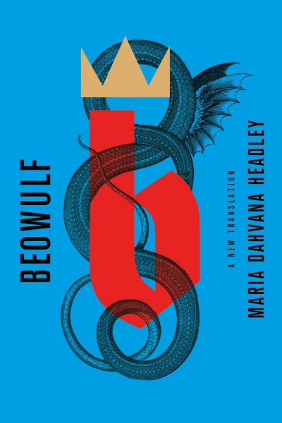 Lisa Gorton reviews &#039;Beowulf: A new translation&#039; translated by Maria Dahvana Headley