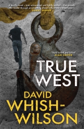 Stephen Dedman reviews 'True West' by David Whish-Wilson