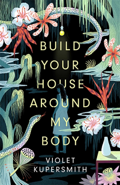 Sheila Ngọc Phạm reviews &#039;Build Your House Around My Body&#039; by Violet Kupersmith