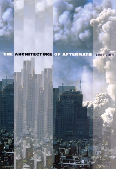 Paul Walker reviews &#039;The Architecture of Aftermath&#039; by Terry Smith