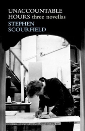 Elena Gomez reviews 'Unaccountable Hours: Three novellas' by Stephen Scourfield