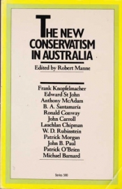 Robert Murray reviews 'The New Conservatism in Australia' by Robert Manne