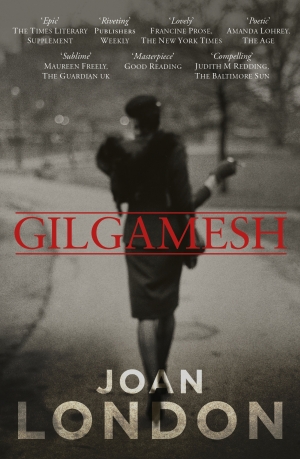 Stephanie Trigg reviews &#039;Gilgamesh&#039; by Joan London