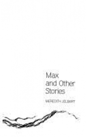 Doris Leadbetter reviews 'Max and Other Stories' by Meredith Jelbart