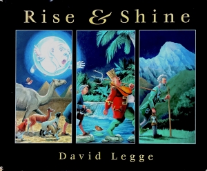 Nicola Robinson reviews &#039;Rise &amp; Shine&#039; by David Legge and &#039;I Know That&#039; by Candida Baker, illustrated by Alison Kubbos