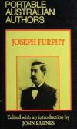 John Hanrahan reviews &#039;Portable Australian Authors: Joseph Furphy&#039; edited by John Barnes