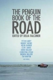 Peter Pierce reviews 'The Penguin Book of the Road' edited by Delia Falconer