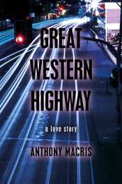 Patrick Allington on 'Great Western Highway: A Love Story' by Anthony Macris