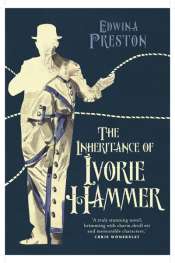 Gillian Dooley reviews 'The Inheritance of Ivorie Hammer' by Edwina Preston