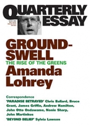 Don Aitkin reviews 'Groundswell: The rise of the Greens' by Amanda Lohrey