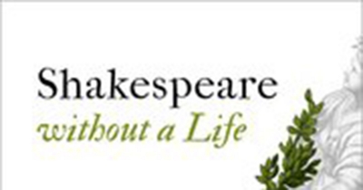 David McInnis reviews &#039;Shakespeare Without a Life&#039; by Margreta de Grazia