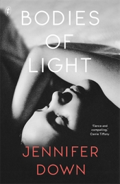Susan Midalia reviews 'Bodies of Light' by Jennifer Down