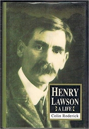 Michael Sharkey reviews 'Henry Lawson: A life' by Colin Roderick
