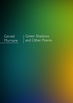 Geoff Page reviews &#039;Green Shadows and Other Poems&#039; by Gerald Murnane