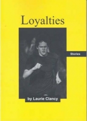 Shirley Walker reviews 'Loyalties: Stories' by Laurie Clancy