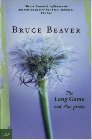 John Tranter reviews &#039;The Long Game and Other Poems&#039; by Bruce Beaver