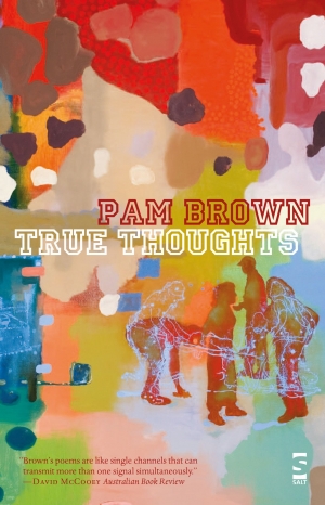 Jennifer Strauss reviews &#039;True Thoughts&#039; by Pam Brown