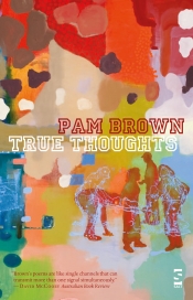 Jennifer Strauss reviews 'True Thoughts' by Pam Brown