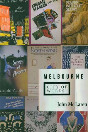 Simon Caterson reviews &#039;Melbourne: City of words&#039; by John McLaren