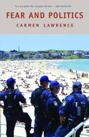 Geoff Gallop reviews 'Fear and Politics' by Carmen Lawrence