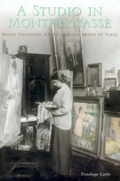 Sarah Thomas reviews 'A Studio in Montparnasse: Bessie Davidson, an Australian artist in Paris' by Penelope Little
