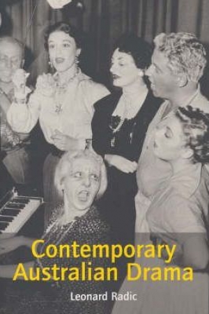 Ken Healey reviews &#039;Contemporary Australian Drama&#039; by Leonard Radic