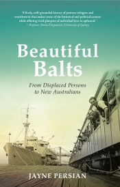 Francesca Sasnaitis reviews 'Beautiful Balts: From displaced persons to new Australians' by Jayne Persian