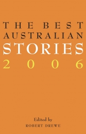 Delia Falconer reviews 'The Best Australian Stories 2006' edited by Robert Drewe