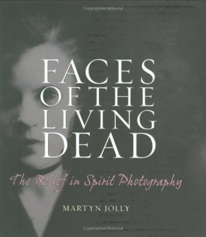 Isobel Crombie reviews ‘Faces of the Living Dead: The belief in spirit photography’ by Martyn Jolly