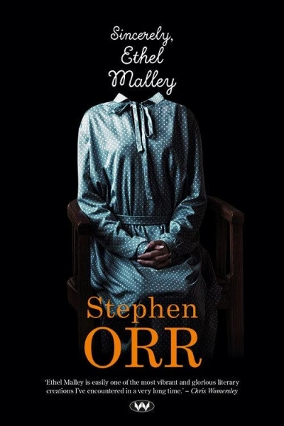 Susan Sheridan reviews &#039;Sincerely, Ethel Malley&#039; by Stephen Orr