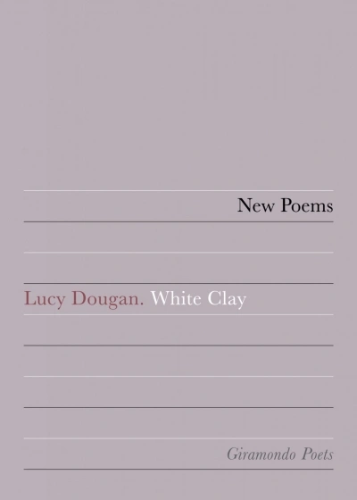 Paul Hetherington reviews &#039;White Clay&#039; by Lucy Dougan