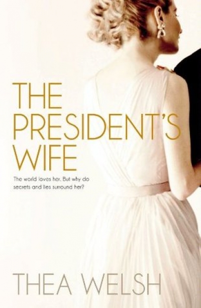 Judith Armstrong reviews 'The President's Wife' by Thea Welsh